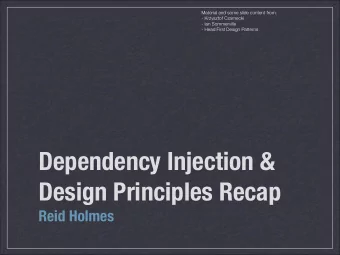 Dependency Injection &amp;  Design Principles Recap  Reid Holmes SOLI D (Dependency Inversion)