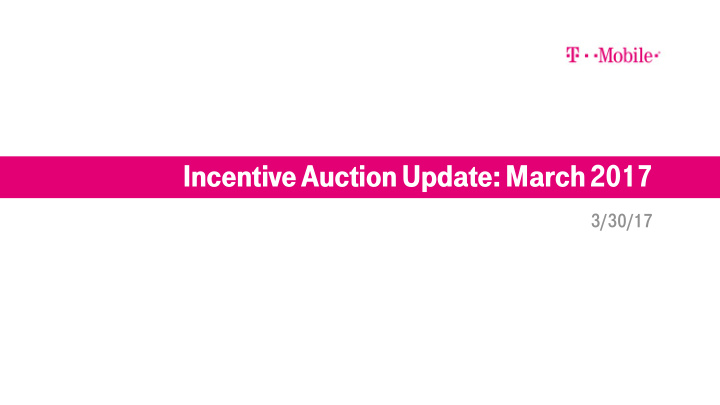 incentive auction update march 2017