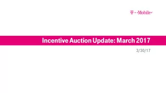 Incentive Auction Update: March 2017  3/30/17  1  2  Broadcaster Transition Process has Started
