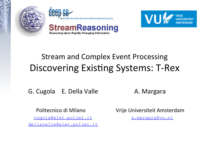 discovering exis7ng systems t rex
