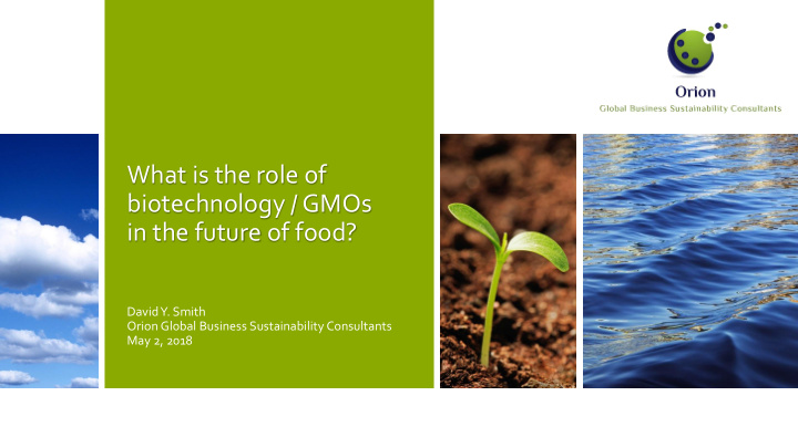 what is the role of biotechnology gmos in the future of