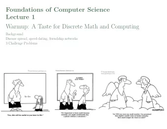 Foundations of Computer Science  Lecture 1  Warmup: A Taste for Discrete Math and Computing