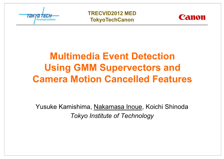 multimedia event detection using gmm supervectors and