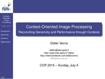 Context-Oriented Image Processing  Didier Verna  Introduction  Reconciling Genericity and