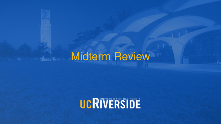 midterm review logistics