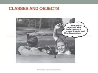 CLASSES AND OBJECTS  Fundamentals of Computer Science I  Outline  Primitive types  Creating