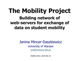 The Mobility Project  Building network of  web-servers for exchange of  data on student mobility