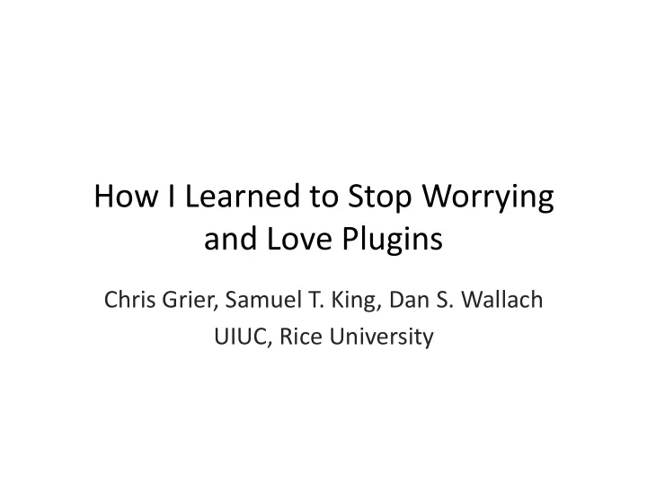 how i learned to stop worrying and love plugins