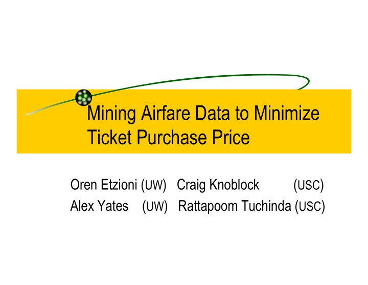 mining airfare data to minimize ticket purchase price
