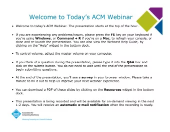 Welcome to Today  s ACM Webinar  Welcome to today  s ACM Webinar. The presentation starts