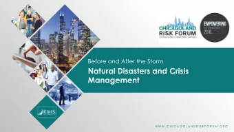 Natural Disasters and Crisis  Management  W W W . C H I C A G O L A N D R I S K F O R U M . O R G