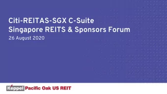 Singapore REITS &amp; Sponsors Forum  26 August 2020  Important Notice  The past performance of