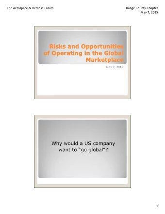 Risks and Opportunities  Risks and Opportunities  of Operating in the Global  of Operating in the