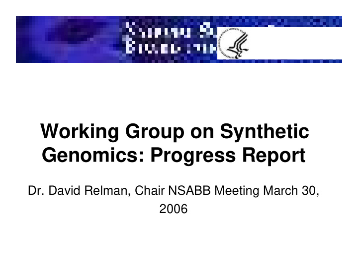 working group on synthetic genomics progress report