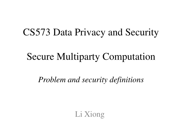 cs573 data privacy and security secure multiparty