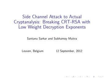 Side Channel Attack to Actual  Cryptanalysis: Breaking CRT-RSA with  Low Weight Decryption