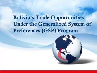 Bolivias Trade Opportunities  Under the Generalized System of  Preferences (GSP) Program