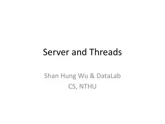 Server and Threads  Shan Hung Wu &amp; DataLab  CS, NTHU  Where are we?  VanillaCore  JDBC