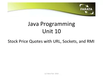 Java  Programming      Unit  10    Stock  Price  Quotes  with  URL,