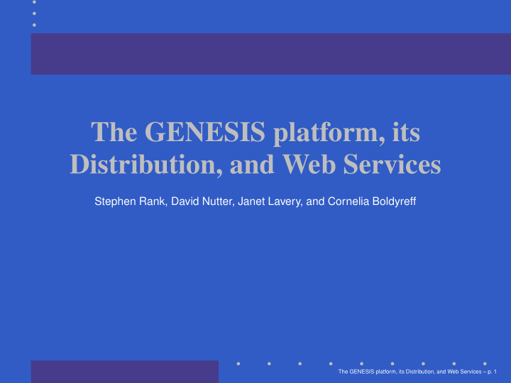 the genesis platform its distribution and web services