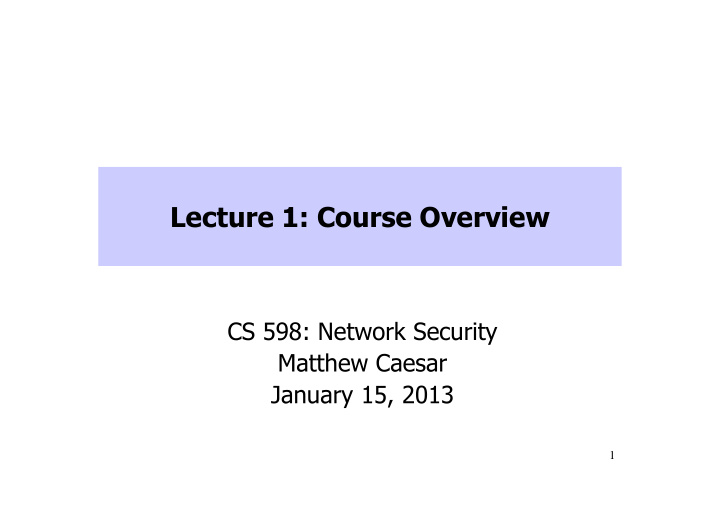 cs 598 network security matthew caesar january 15 2013 1