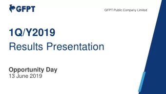 1Q/Y2019  Results Presentation  Opportunity Day  13 June 2019  Disclaimer This presentation