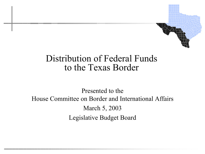 distribution of federal funds to the texas border