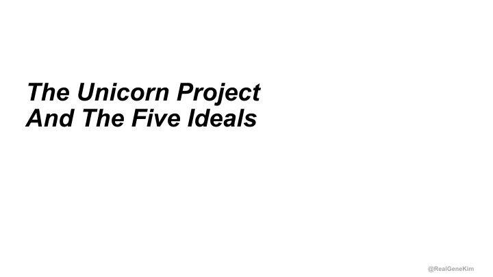 the unicorn project and the five ideals