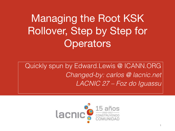 managing the root ksk rollover step by step for operators