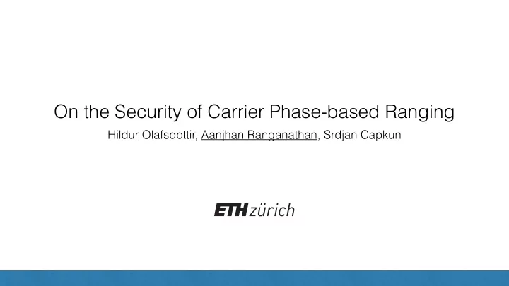 on the security of carrier phase based ranging