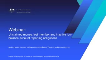 Webinar:  Unclaimed money, lost member and inactive low-  balance account reporting obligations  An