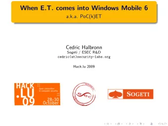 When E.T. comes into Windows Mobile 6  a.k.a. PoC(k)ET  Cedric Halbronn  Sogeti / ESEC R&amp;D