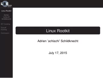 Linux Rootkit  Conclusion Adrien  schischi  Schildknecht  July 17, 2015  Linux Rootkit