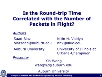 Is the Round-  -trip Time  trip Time  Is the Round  Correlated with the Number of  Correlated with