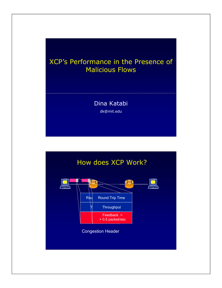 xcp s performance in the presence of malicious flows