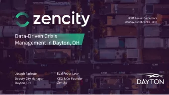 Data-Driven Crisis  Management in Dayton, OH  Joseph Parlette  Eyal Feder-Levy  Deputy City Manager
