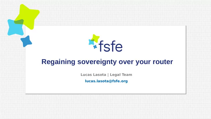 regaining sovereignty over your router