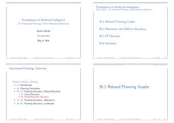 36.1 Relaxed Planning Graphs  34. Planning Formalisms  35.36. Planning Heuristics: Delete
