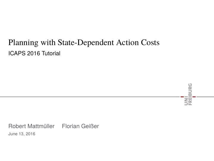 planning with state dependent action costs