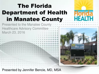 The Florida  Department of Health  in Manatee County  Presented to the Manatee County  Healthcare