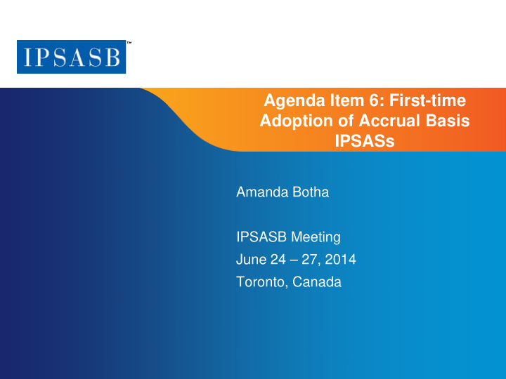 agenda item 6 first time adoption of accrual basis ipsass