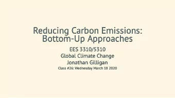 Reducing Carbon Emissions:  Reducing Carbon Emissions:  Bottom-Up Approaches  Bottom-Up Approaches