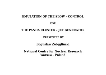 EMULATION OF THE SLOW  CONTROL  FOR  THE PANDA CLUSTER - JET GENERATOR  PRESENTED BY  Bogusaw