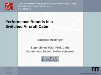 Performance Bounds in a  Switched Aircraft Cabin  Emanuel Heidinger  Supervision TUM: Prof. Carle