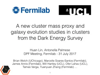 A new cluster mass proxy and  galaxy evolution studies in clusters  from the Dark Energy Survey