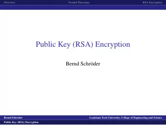 Public Key (RSA) Encryption  Bernd Schr  oder  logo1  Bernd Schr  oder  Louisiana Tech