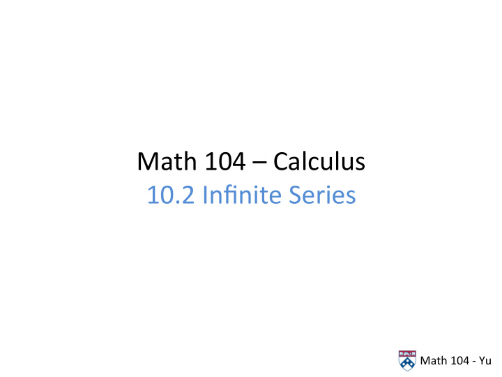 math 104 calculus 10 2 infinite series
