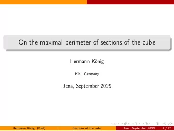 On the maximal perimeter of sections of the cube  Hermann Knig  Kiel, Germany  Jena, September