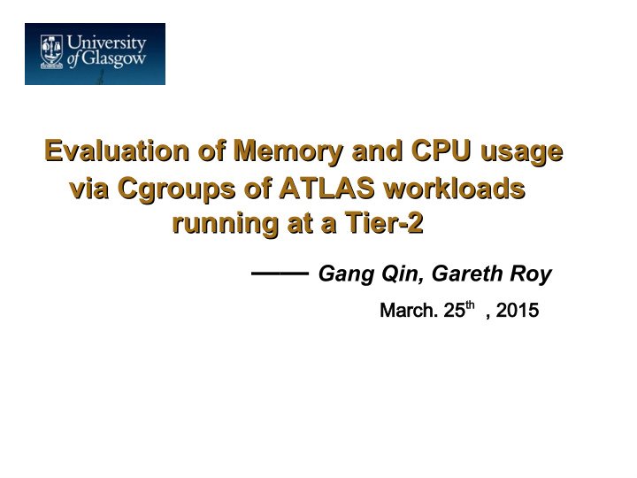 evaluation of memory and cpu usage via cgroups of atlas