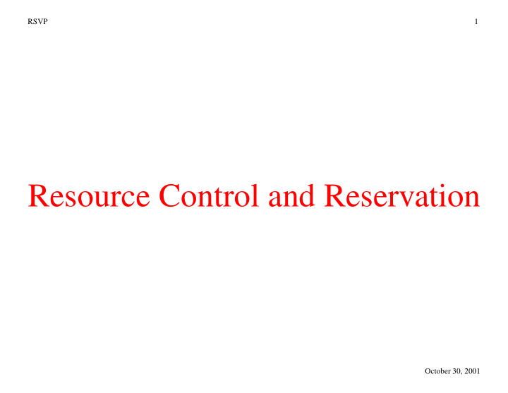resource control and reservation